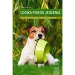 Linda P. Case M.S. - Logika psiego jedzenia, Wydawnictwo COAPE Polska